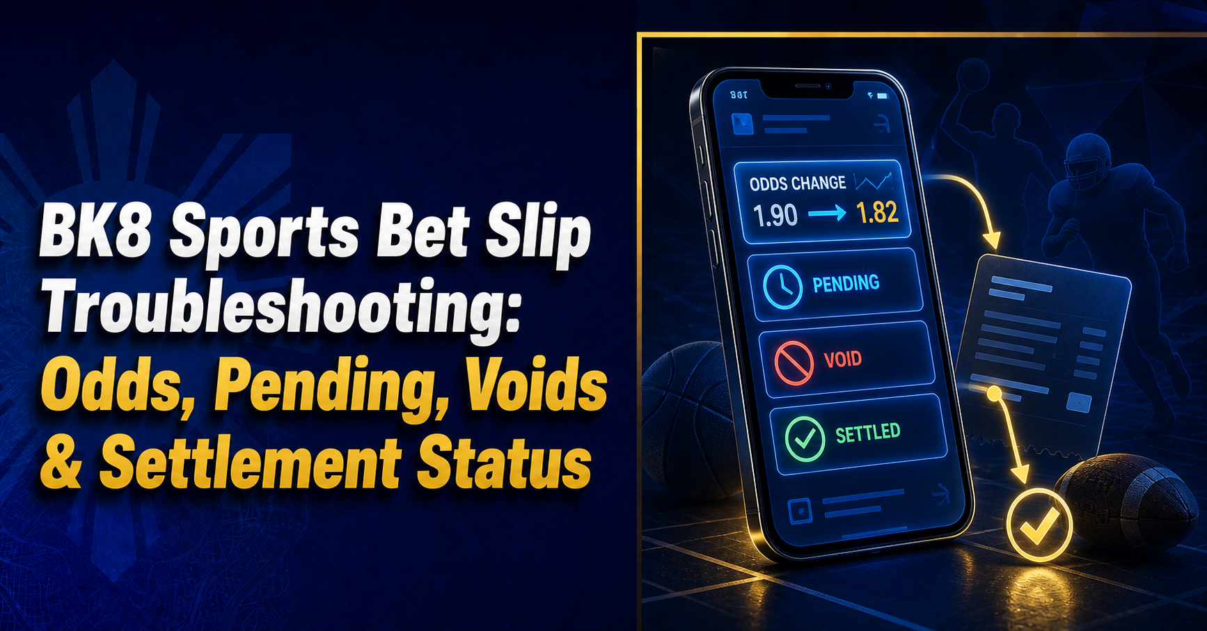 BK8 sports bet slip troubleshooting for odds changes, pending bets, voids and settlement status